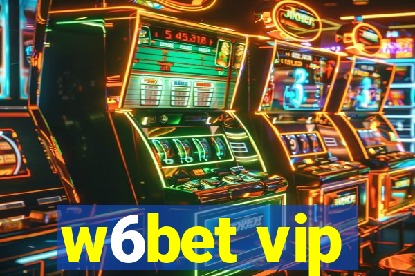 w6bet vip